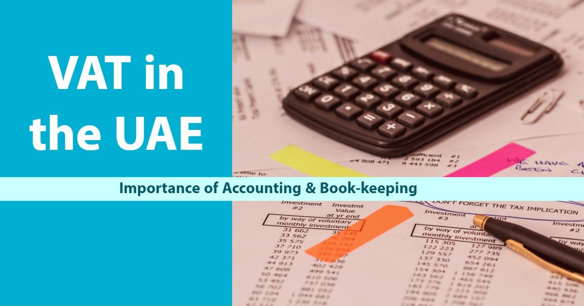 VAT in the UAE Importance of Accounting and BookKeeping