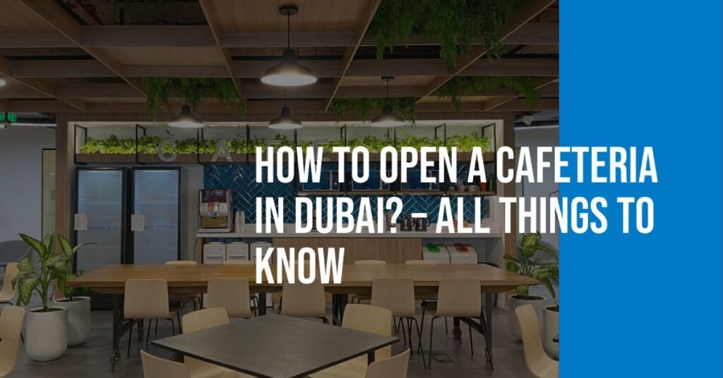 Cafeteria License in Dubai