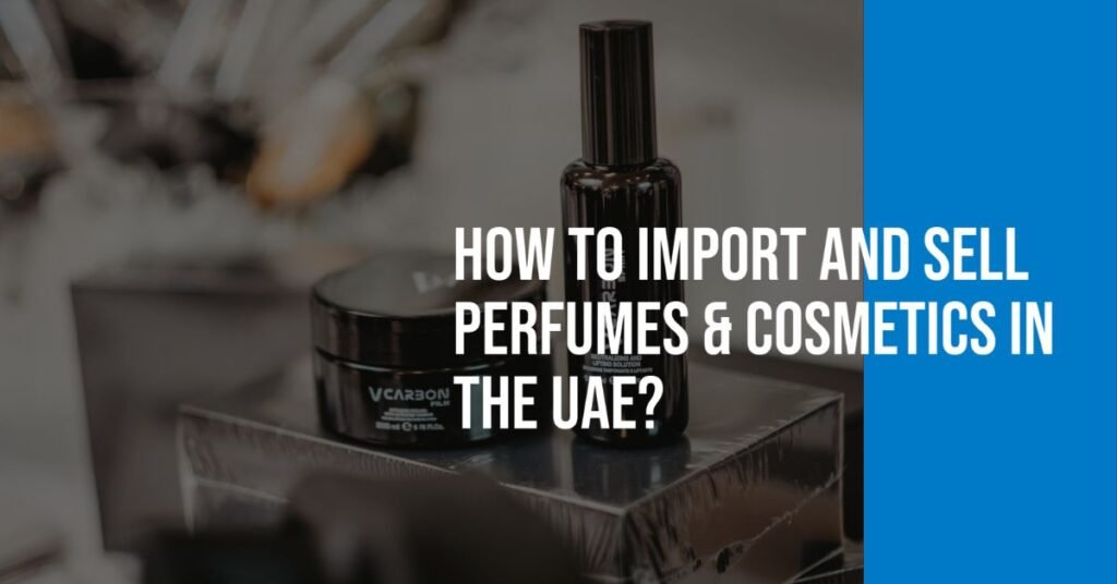 Perfume & Cosmetics License in UAE