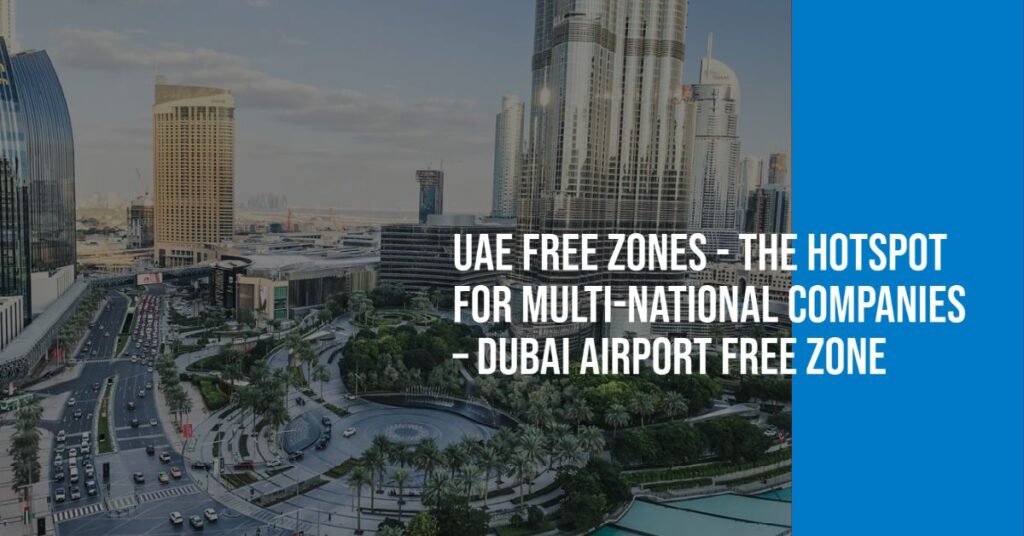 Best Free Zone in Dubai