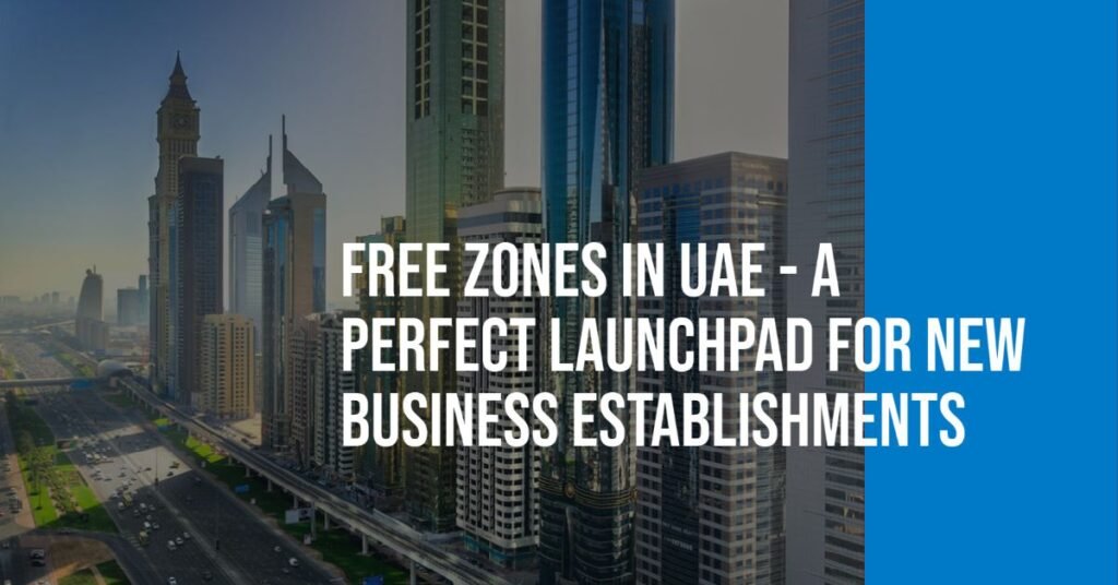 Free Zone Company Registration in UAE