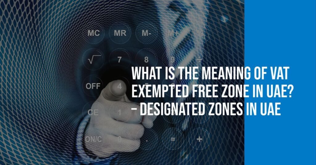 Designated Zone in UAE