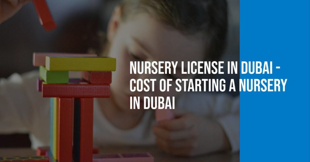 Opening Nursery in Dubai