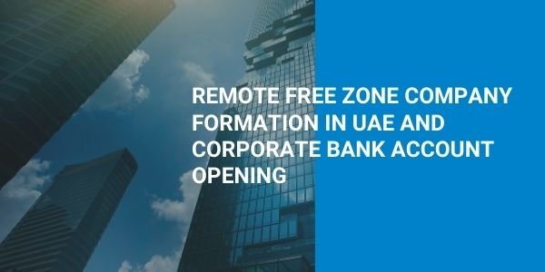 Remote Company Formation in UAE